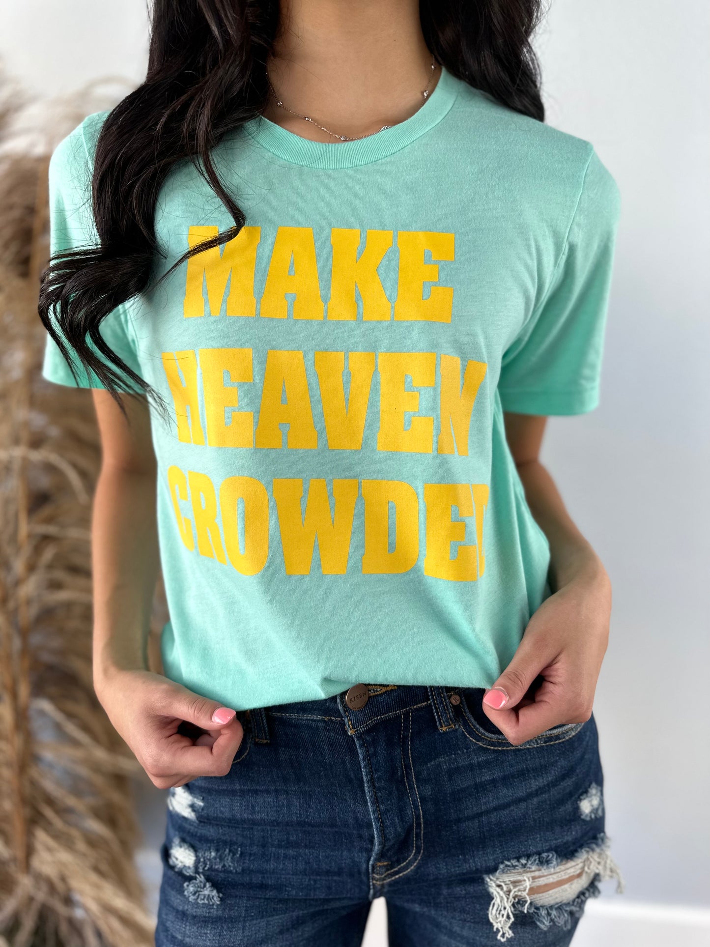 TURQUOISE MAKE HEAVEN CROWDED