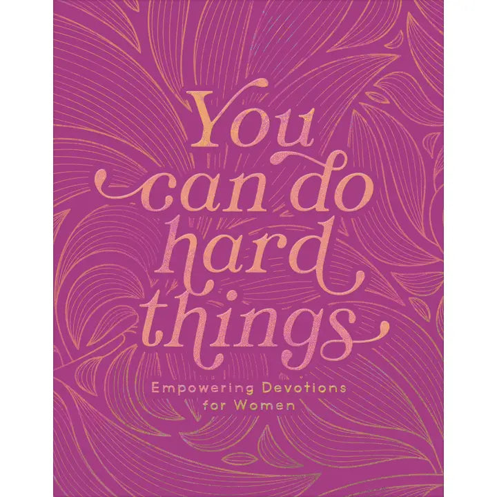 YOU CAN DO HARD THINGS