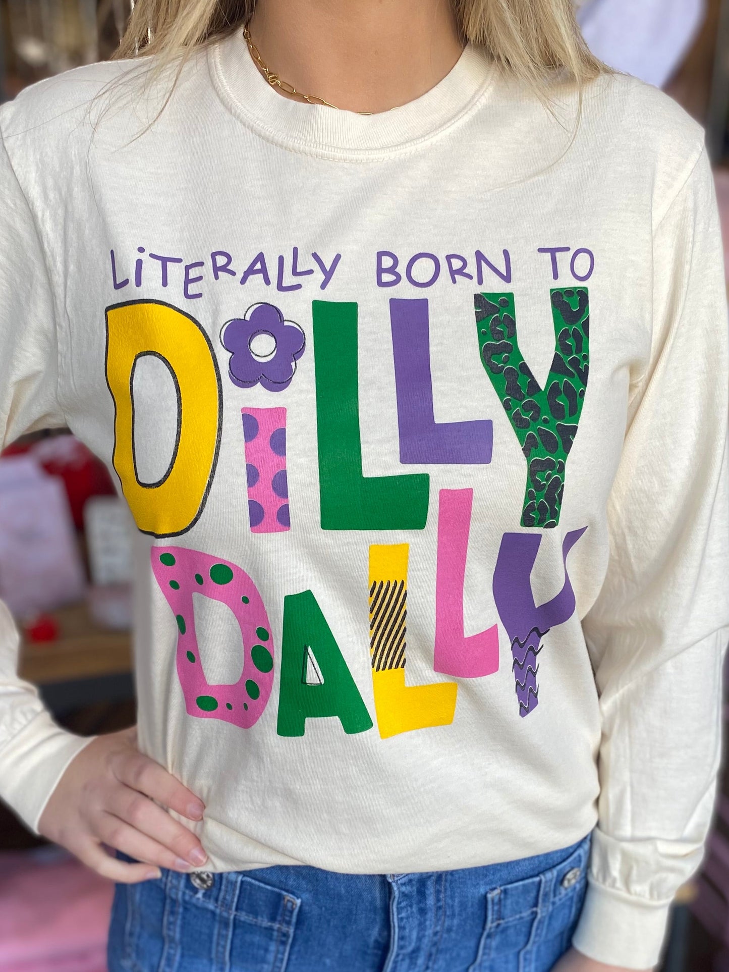 MADE TO DILLY DALLY