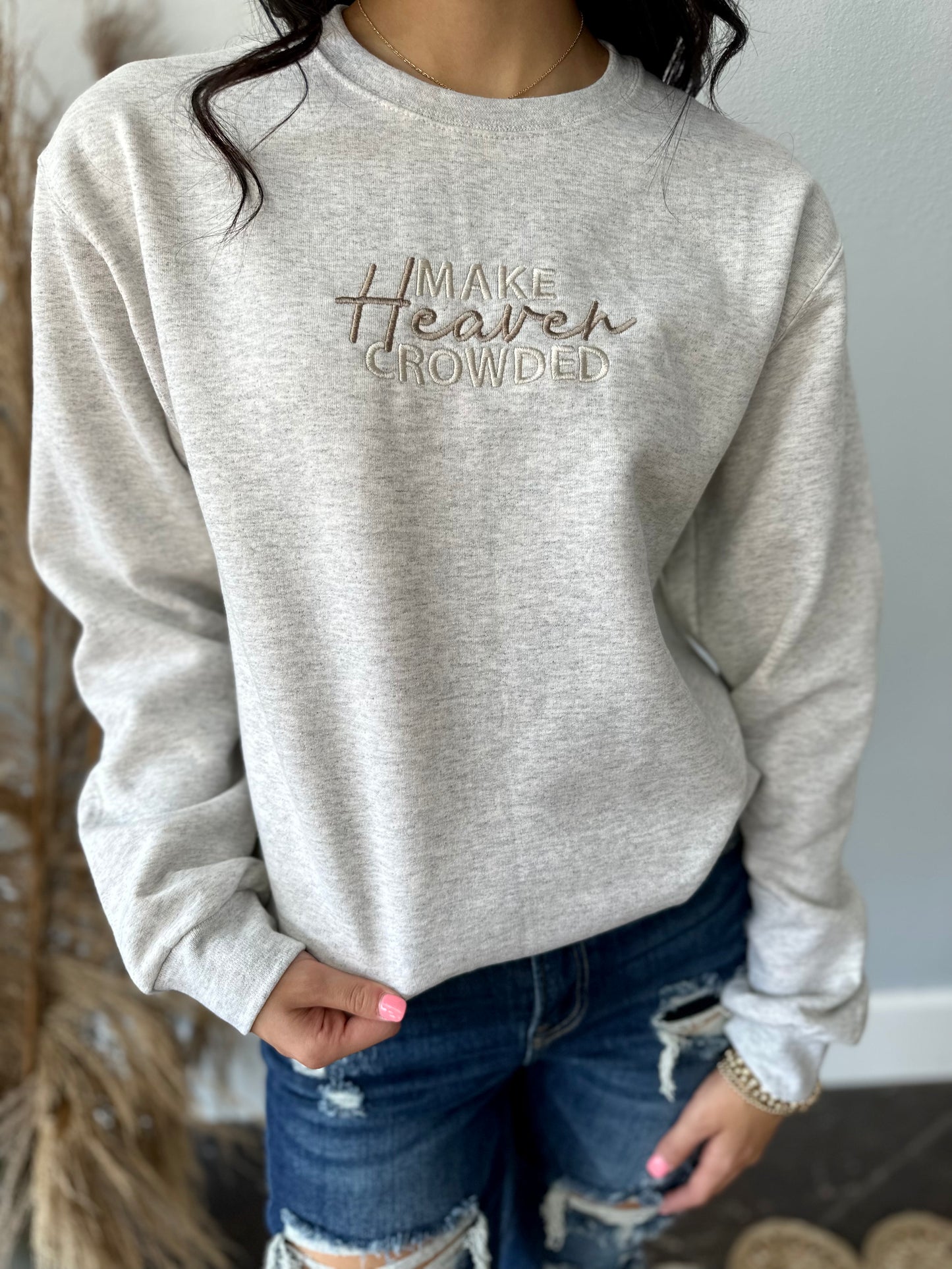 MAKE HEAVEN CROWDED EMBROIDERED SWEATSHIRT
