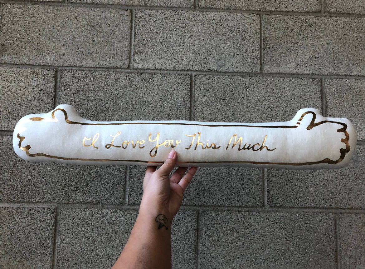 I LOVE YOU THIS MUCH PILLOW