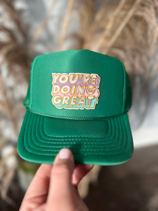 YOU'RE DOING GREAT GREEN TRUCKER HAT