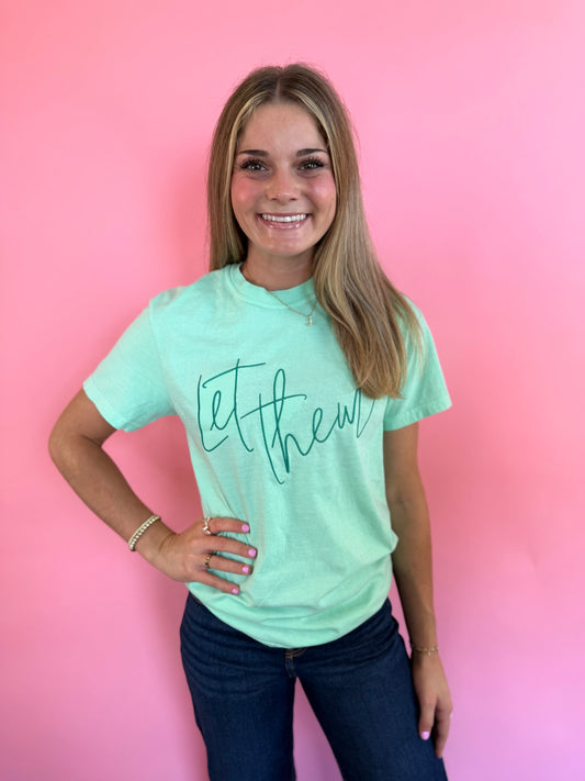 LET THEM EMBROIDERED SEAFOAM TEE