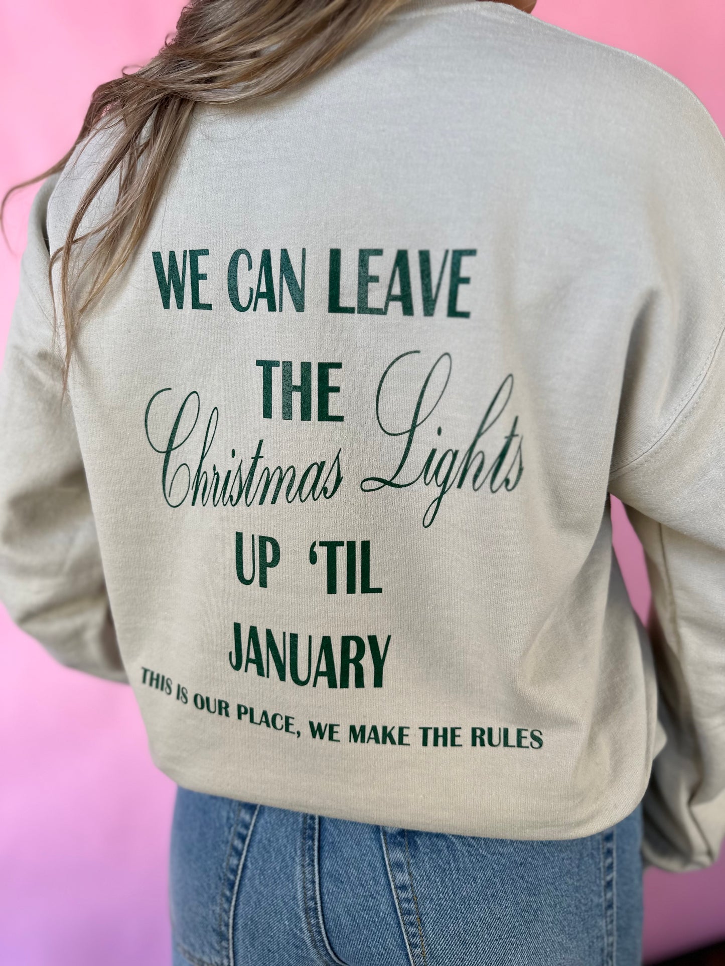 CHRISTMAS LIGHTS UNTIL JANUARY SWEATSHIRT