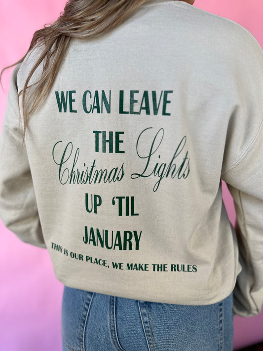 CHRISTMAS LIGHTS UNTIL JANUARY SWEATSHIRT