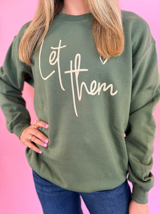 LET THEM MILITARY GREEN SWEATSHIRT