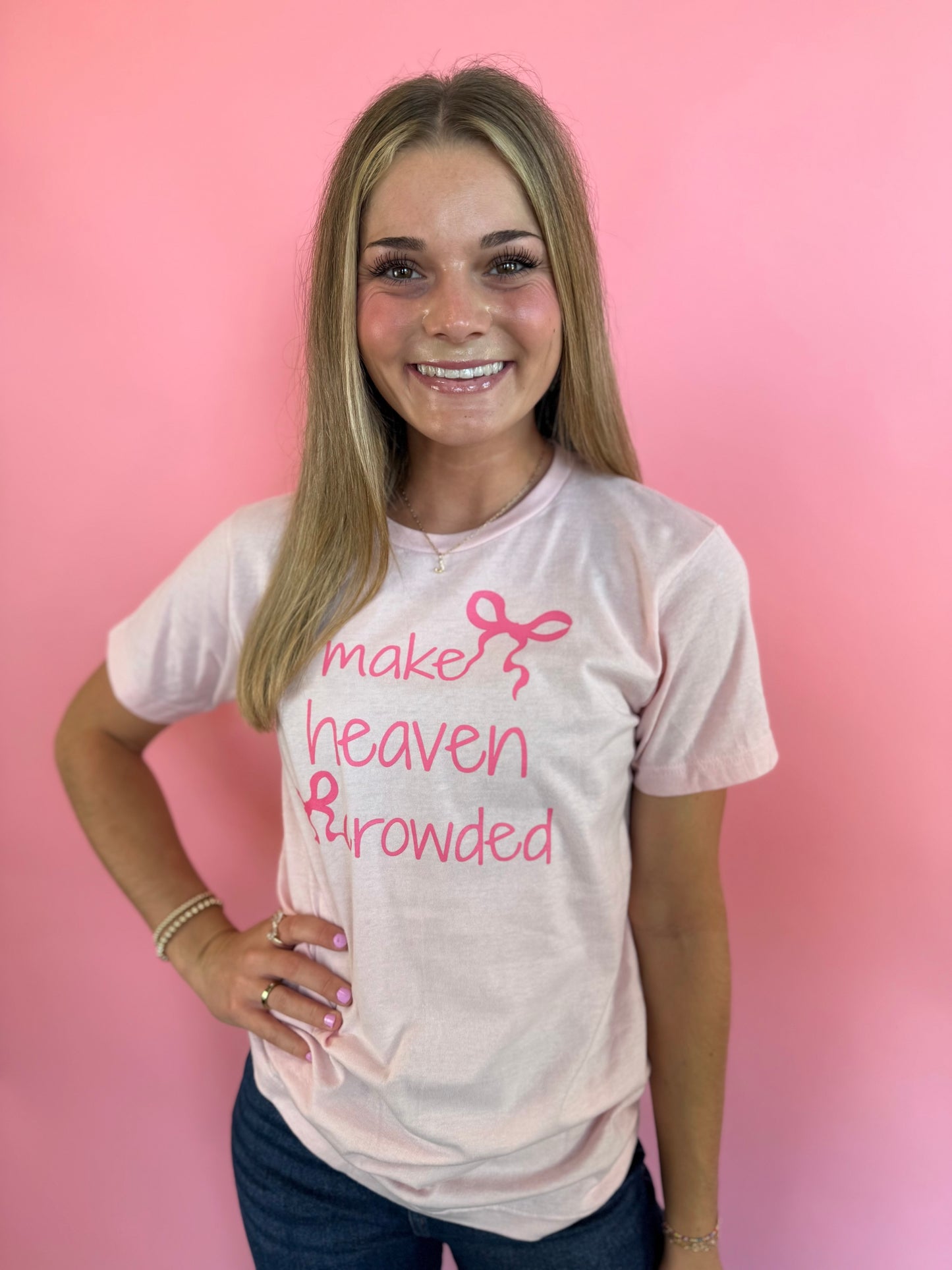MAKE HEAVEN CROWDED PINK TEE