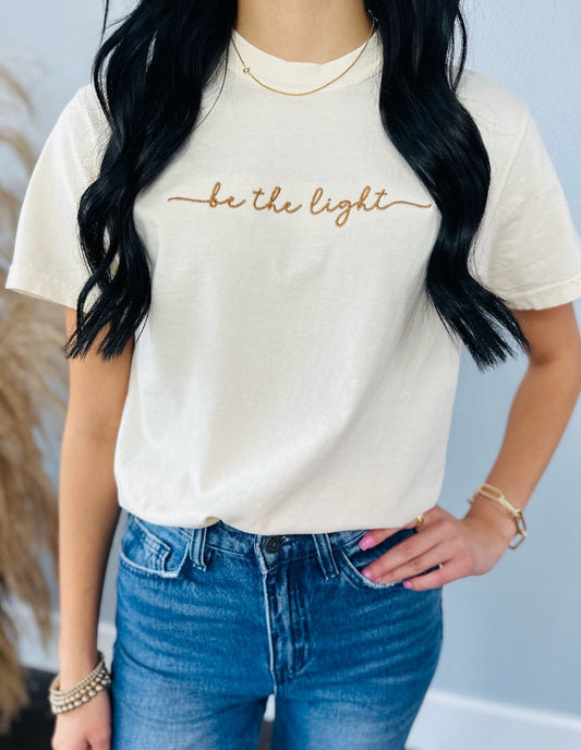 BE THE LIGHT EMBROIDERED TEE