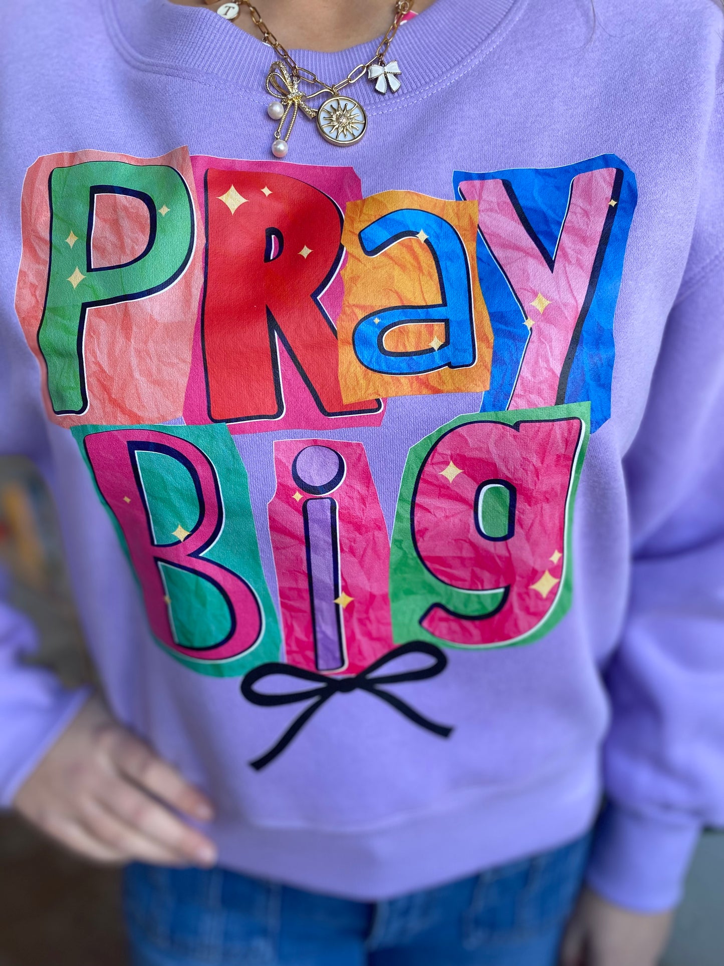 PRAY BIG SWEATSHIRT